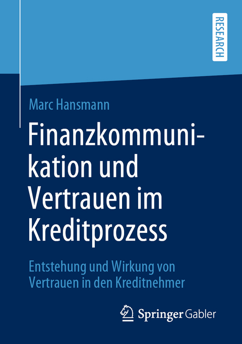 Finanzkommunikation und Vertrauen im Kreditprozess - Marc Hansmann