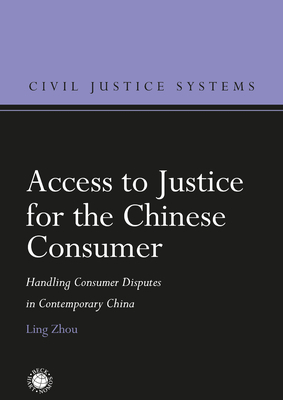 Access to Justice for the Chinese Consumer - Ling Zhou