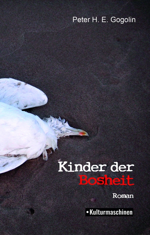 Kinder der Bosheit - Peter H. E. Gogolin