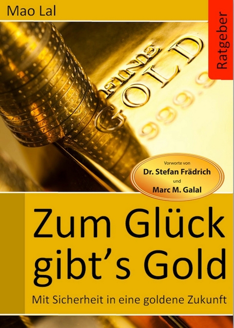 Zum Glück gibt´s Gold - Mao Lal