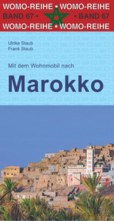 Mit dem Wohnmobil nach Marokko - Ulrike Staub, Frank Staub