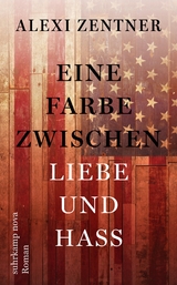 Eine Farbe zwischen Liebe und Hass - Alexi Zentner