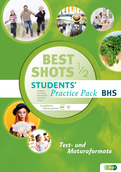 Best Shots. Students' Practice Pack BHS 1/2 - Brigitte Gottinger, Petra Pargfrieder, Matthias Klammer, Ralf Mühlböck, Zachariah Golder