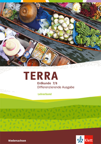 TERRA Erdkunde 7/8. Differenzierende Ausgabe Niedersachsen, Bremen, Schleswig-Holstein