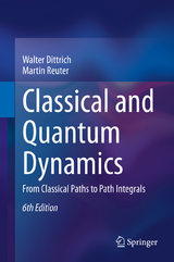 Classical and Quantum Dynamics - Dittrich, Walter; Reuter, Martin