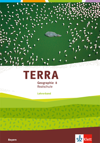 TERRA Geographie 8. Ausgabe Bayern Realschule