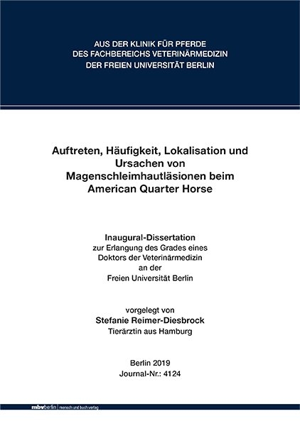 Auftreten, Häufigkeit, Lokalisation und Ursachen von Magenschleimhautläsionen beim American Quarter Horse - Stefanie Reimer-Diesbrock