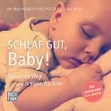 Schlaf gut, Baby! - Nora Imlau, Herbert Renz-Polster