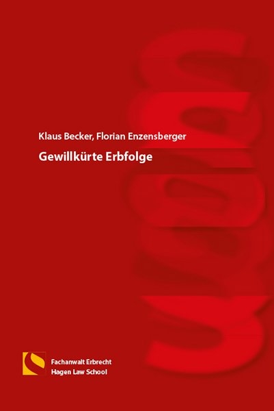 Gewillkürte Erbfolge - Klaus Becker, Florian Enzensberger