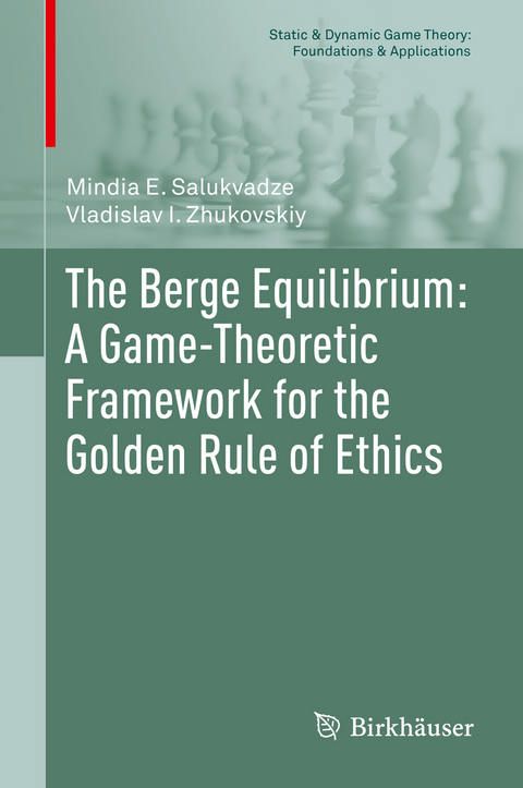 The Berge Equilibrium: A Game-Theoretic Framework for the Golden Rule of Ethics - Mindia E. Salukvadze, Vladislav I. Zhukovskiy