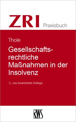 Gesellschaftsrechtliche Maßnahmen in der Insolvenz - Christoph Thole