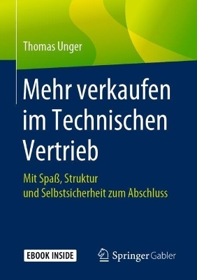 Mehr verkaufen im Technischen Vertrieb - Thomas Unger