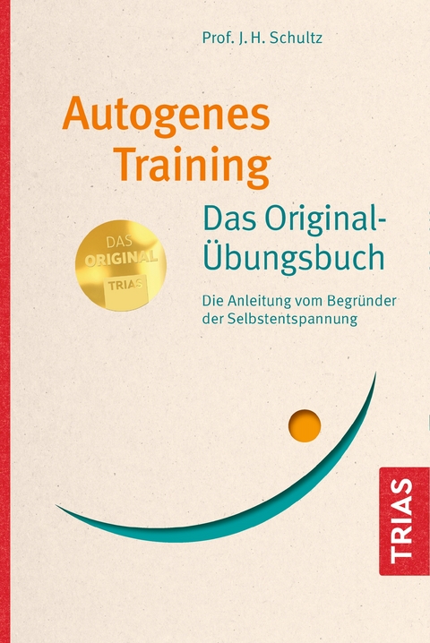 Autogenes Training Das Original-Übungsbuch - J.H. Schultz