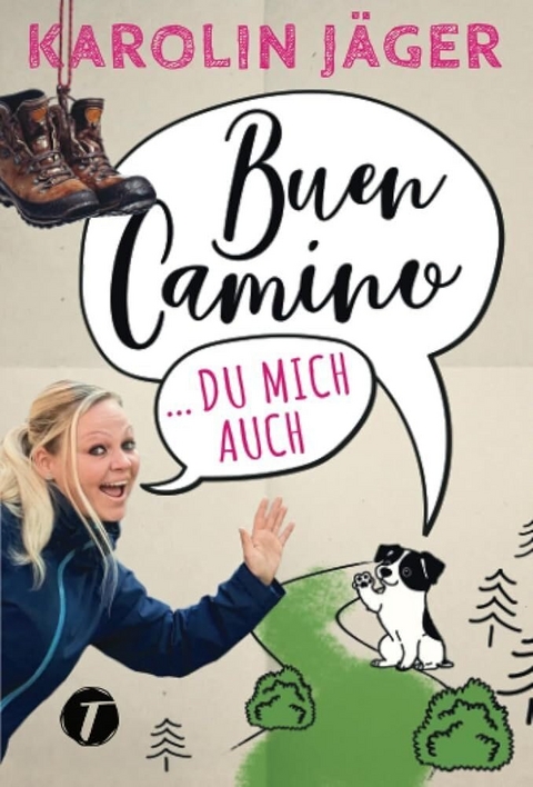 Buen Camino … du mich auch - Karolin Jäger