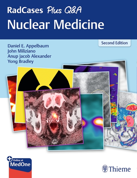 RadCases Plus Q&A Nuclear Medicine - Daniel Appelbaum, John Miliziano, Anup Jacob Alexander, Yong Bradley