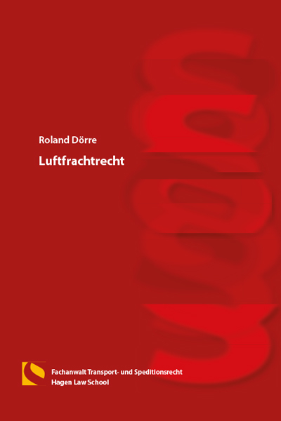 Luftfrachtrecht - Roland Dörre