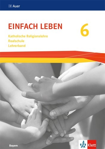 Einfach Leben 6. Ausgabe Bayern Realschule