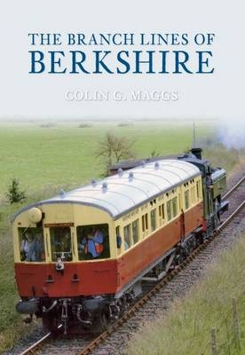 Branch Lines of Berkshire -  Colin Maggs