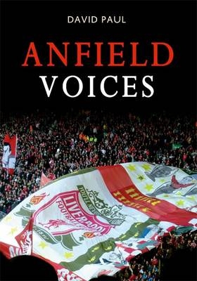 Anfield Voices -  David Paul