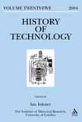 History of Technology Volume 25 -  Professor Ian Inkster