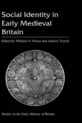 Social Identity in Early Medieval Britain - 