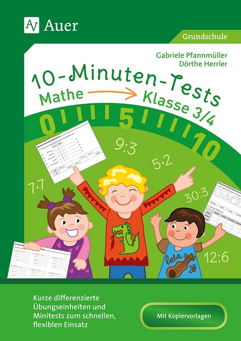 10-Minuten-Tests Mathematik - Klasse 3/4 - Dörthe Herrler, Gabriele Pfannmüller