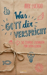 Was Gott dir verspricht - Max Lucado