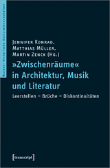 »Zwischenräume« in Architektur, Musik und Literatur - 