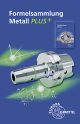 Formelsammlung Metall PLUS+ - Roland Gomeringer, Volker Menges, Claudius Scholer, Falko Wieneke, Andreas Stephan, Stefan Oesterle