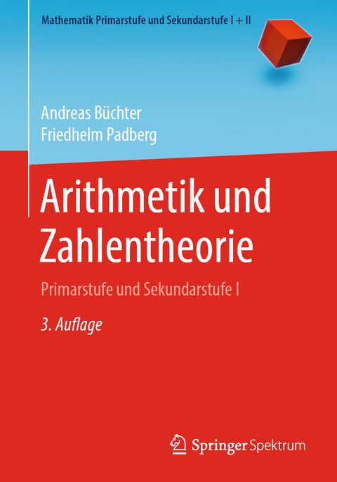 Arithmetik und Zahlentheorie - Andreas Büchter, Friedhelm Padberg