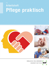 Arbeitsheft Pflege praktisch - Georg Frie