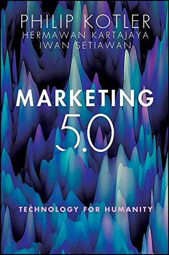 Marketing 5.0 - Philip Kotler, Hermawan Kartajaya, Iwan Setiawan