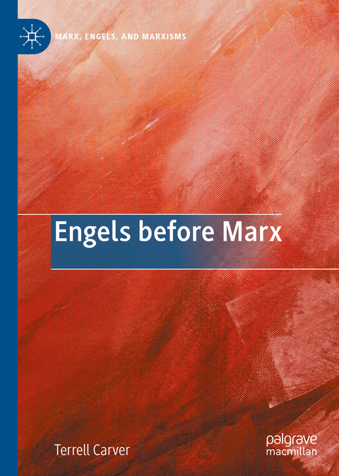 Engels before Marx - Terrell Carver