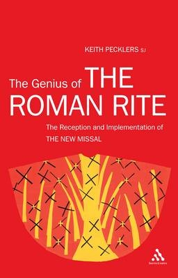 Genius of The Roman Rite -  Keith Pecklers