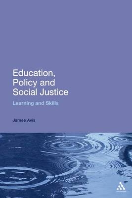 Education, Policy and Social Justice -  James Avis