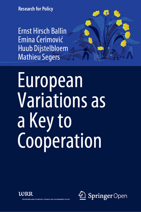 European Variations as a Key to Cooperation - Ernst Hirsch Ballin, Emina Ćerimović, Huub Dijstelbloem, Mathieu Segers