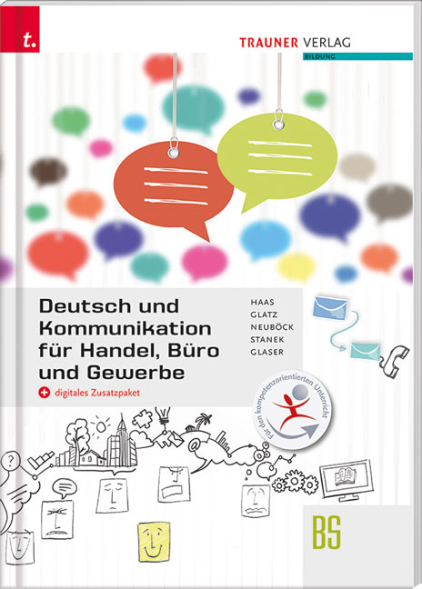 Deutsch und Kommunikation für Handel, Büro und Gewerbe + digitales Zusatzpaket - Rupert Haas, Alice Glatz, Karin Neuböck, Wolfgang Stanek, Friedrich Glaser