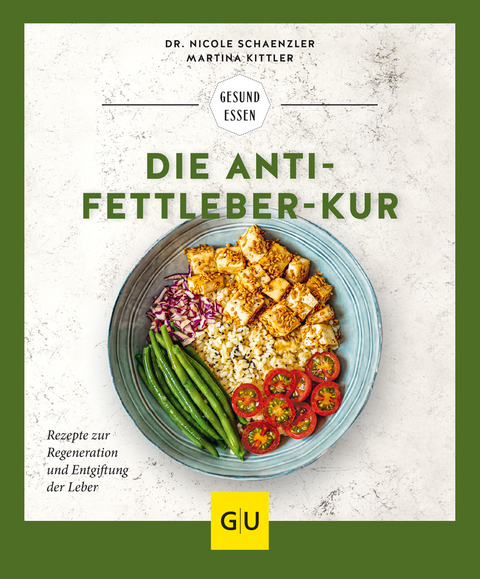 Die Anti-Fettleber-Kur - Nicole Schaenzler, Martina Kittler