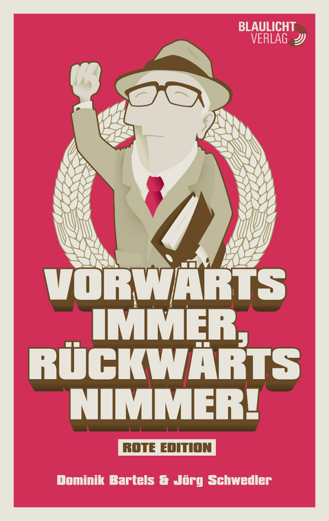 Vorwärts immer, Rückwärts nimmer! - Dominik Bartels, Jörg Schwedler