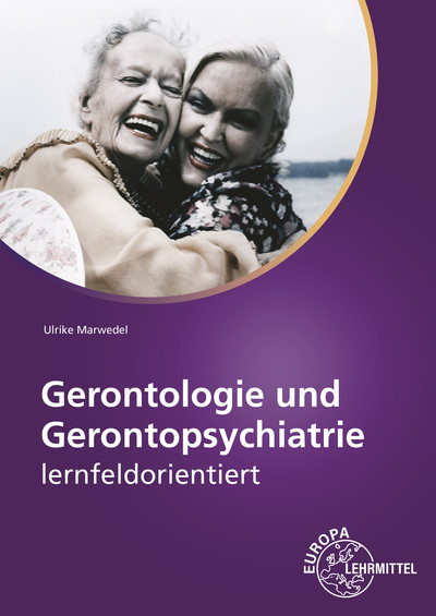 Gerontologie und Gerontopsychiatrie - Ulrike Marwedel