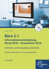 Büro 2.1 - Informationsverarbeitung Word 2016 - PowerPoint 2016 - Ellen Knop, Gabriele Rother