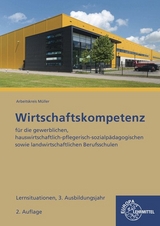 Lernsituationen Wirtschaftskompetenz 3. Ausbildungsjahr - Stefan Felsch, Raimund Frühbauer, Johannes Krohn, Stefan Kurtenbach, Sabrina Metzler, Jürgen Müller