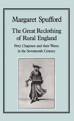 Great Reclothing of Rural England -  Margaret Spufford