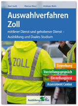 Auswahlverfahren Zoll - Guth, Kurt; Mery, Marcus; Mohr, Andreas