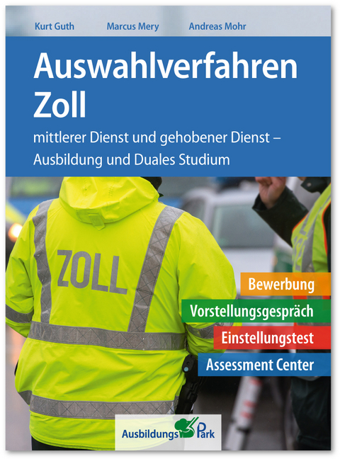 Auswahlverfahren Zoll - Kurt Guth, Marcus Mery, Andreas Mohr