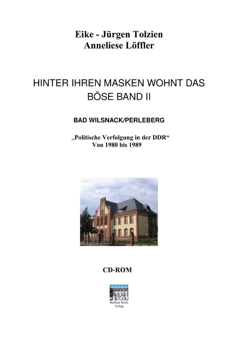 Hinter ihren Masken wohnt das Böse - Band 2 - Eike-Jürgen Tolzien, Anneliese Löffler