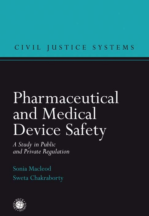 Pharmaceutical and Medical Device Safety - Sonia Macleod, Sweta Chakraborty