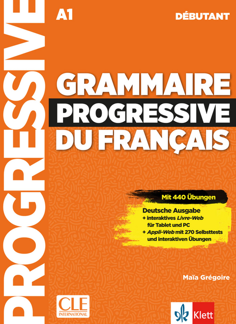 Grammaire progressive du français - Niveau débutant - Deutsche Ausgabe - Maïa Grégoire