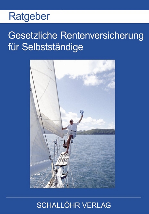 Ratgeber für Selbstständige - Knut M. Schallöhr