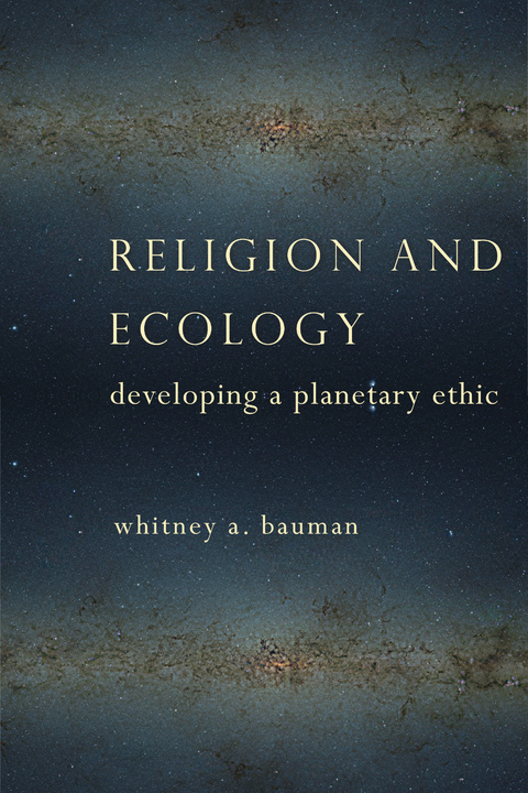 Religion and Ecology - Whitney A. Bauman